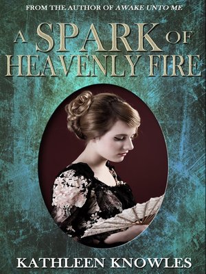 cover image of A Spark of Heavenly Fire